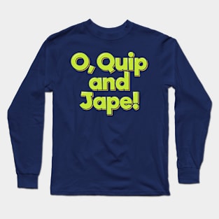 Dad Joke O Quip and Jape Long Sleeve T-Shirt